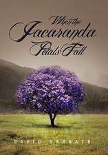 When the Jacaranda Petals Fall