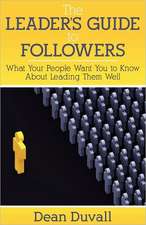 The Leader's Guide to Followers