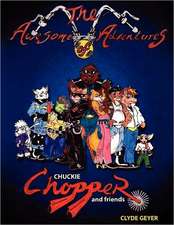 The Awesome Adventures of Chuckie Chopper and Friends