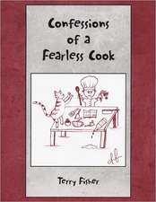 Confessions of a Fearless Cook