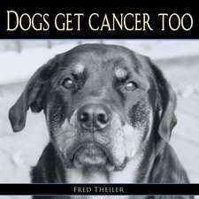 Dogs Get Cancer Too