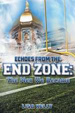 Echoes from the Endzone - The Men We Became