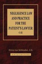 Negligence Law and Practice for the Patient's Lawyer