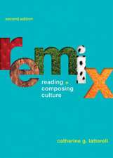 Remix: Reading and Composing Culture