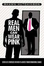 Real Men Can Wear Pink