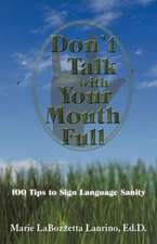 Don't Talk with Your Mouth Full