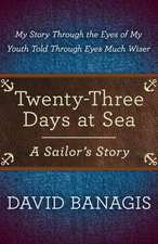 Twenty-Three Days at Sea