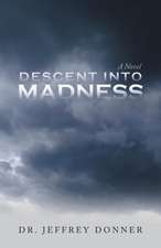 Descent Into Madness