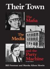 Their Town: The Mafia, the Media and the Party Machine