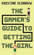 The Gamer's Guide to Getting the Girl