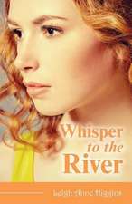 Whisper to the River