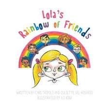 Lola's Rainbow of Friends