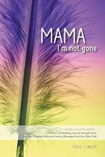 Mama, I'm Not Gone - Losing a Child to Cancer - A Mother's Compelling Journey Through Grief, Spiritual Enlightenment and Healing Messages from the Oth: A New Kind of Math Puzzle