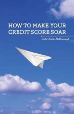 How to Make Your Credit Score Soar