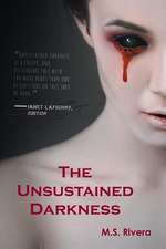 The Unsustained Darkness