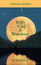 Witty, Wild & Wondrous