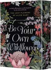 Be Your Own Wildflower