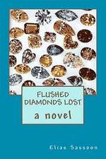 Flushed Diamonds Lost