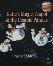 Katie's Magic Teapot & the Cosmic Pandas