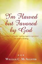 I'm Flawed But Favored by God