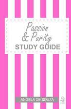 Passion & Purity Study Guide