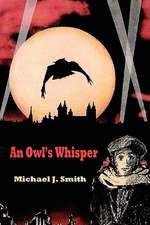 An Owl's Whisper