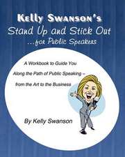 Stand Up and Stick Out...for Public Speakers