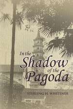 In the Shadow of the Pagoda