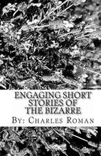 Engaging Short Stories of the Bizarre