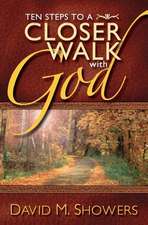 Ten Steps to a Closer Walk with God