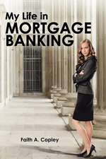 My Life in Mortgage Banking