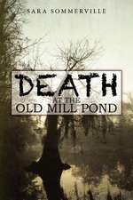 Death at the Old Mill Pond