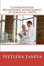 Coordination Breakdown Management in Surgical Units