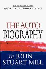 The Autobiography of John Stuart Mill