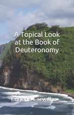 A Topical Look at the Book of Deuteronomy