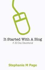 It Started with a Blog: A 30 Day Devotional