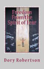 Freedom from the Spirit of Fear