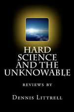 Hard Science and the Unknowable