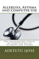 Allergies, Asthma and Computer Use