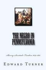 The Negro in Pennsylvania