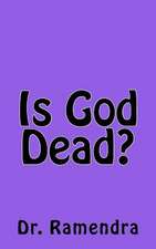 Is God Dead?