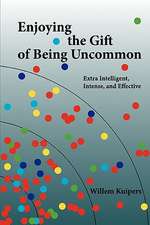 Enjoying the Gift of Being Uncommon