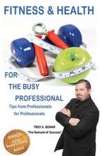 Fitness & Health for the Busy Professional