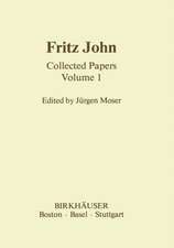 Fritz John: Collected Papers Volume 1