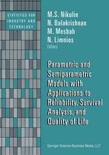 Parametric and Semiparametric Models with Applications to Reliability, Survival Analysis, and Quality of Life