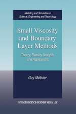 Small Viscosity and Boundary Layer Methods: Theory, Stability Analysis, and Applications