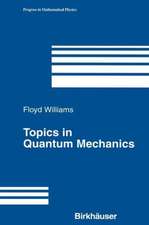 Topics in Quantum Mechanics