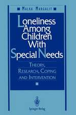 Loneliness Among Children With Special Needs: Theory, Research, Coping, and Intervention