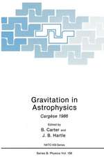 Gravitation in Astrophysics: Cargèse 1986