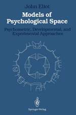 Models of Psychological Space: Psychometric, Developmental, and Experimental Approaches